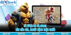 Cá Cược Đá Gà 8XBET - Kèo Sắc Bén, Khuấy Động Trận Chiến