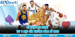 Cá Cược NBA 8XBET - Top 3 Mẹo Săn Thưởng Bóng Rổ 2026